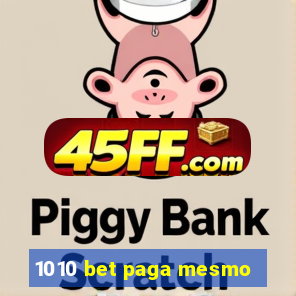 1010 bet paga mesmo